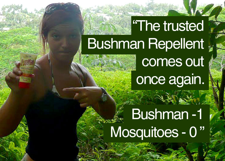 The trusted Bushman Repellent comes out again. Bushman one, Mosquitoes zero